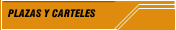PLAZAS Y CARTELES