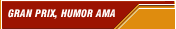 GRAN PRIX, HUMOR AMA